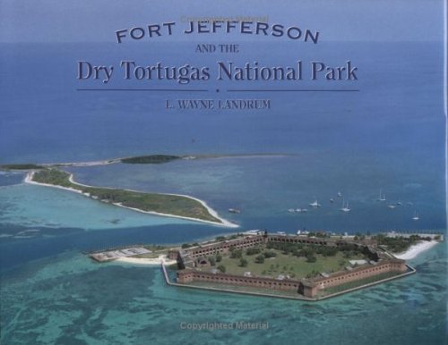 Fort Jefferson and the Dry Tortugas National Park