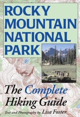Rocky Mountain National Park: The Complete Hiking Guide