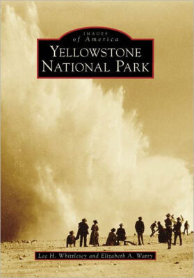 Yellowstone National Park (Images of America)