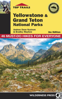 Top Trails Yellowstone and Grand Teton National Parks