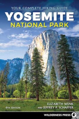 Yosemite National Park: Your Complete Hiking Guide