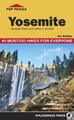 Top Trails: Yosemite: Must-Do Hikes for Everyone